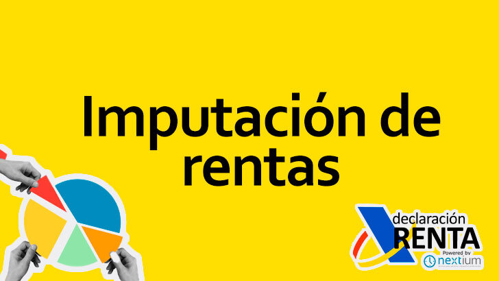Efectos de las imputaciones de renta en la declaración de la renta de los contribuyentes